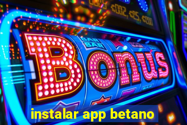 instalar app betano