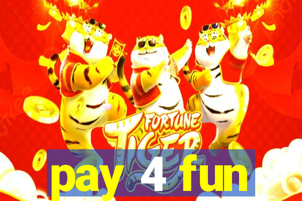 pay 4 fun