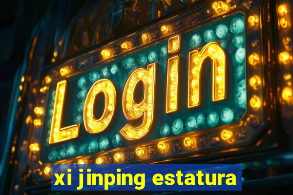 xi jinping estatura