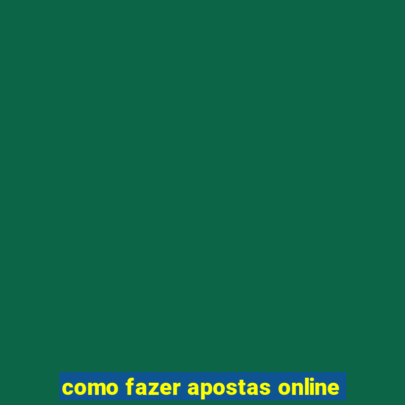 como fazer apostas online