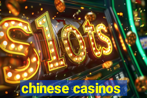 chinese casinos