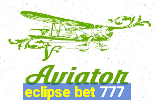 eclipse bet 777