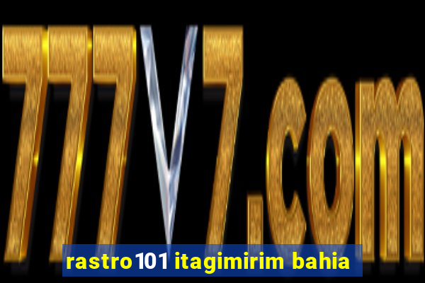 rastro101 itagimirim bahia