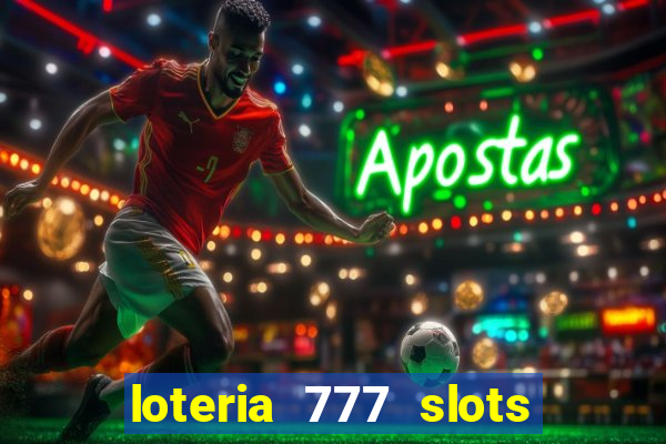 loteria 777 slots paga mesmo