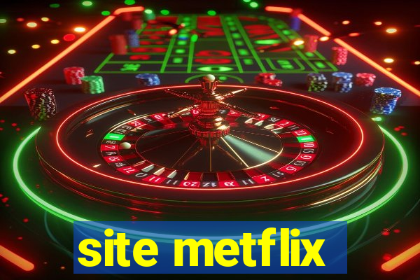 site metflix