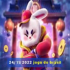 24/11/2022 jogo do brasil