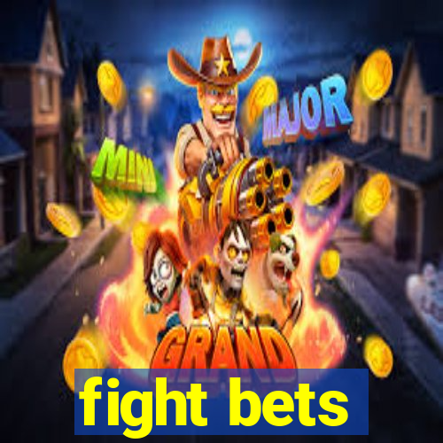 fight bets