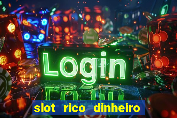 slot rico dinheiro real pix