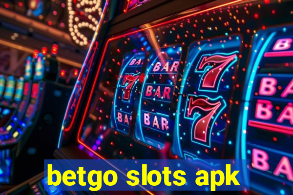 betgo slots apk