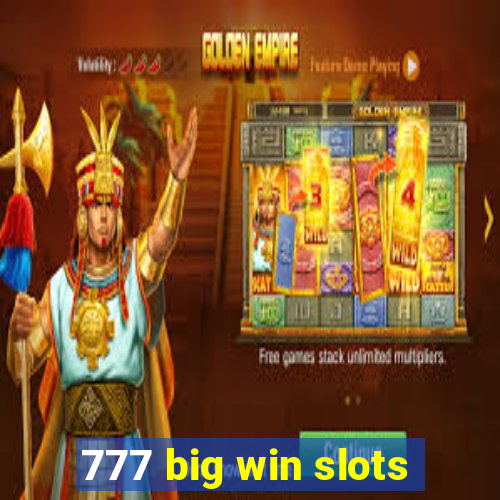 777 big win slots