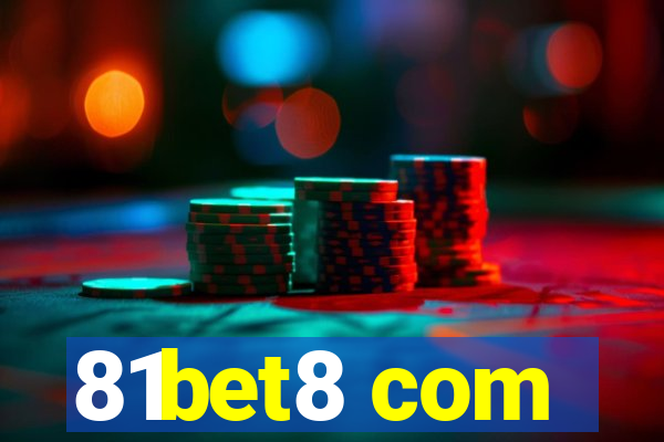 81bet8 com