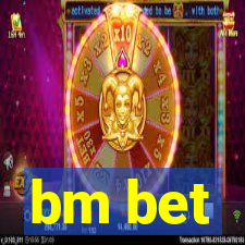 bm bet