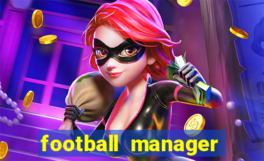 football manager 2021 touch 21.4.0 apk