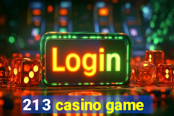 21 3 casino game