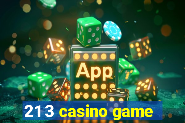 21 3 casino game