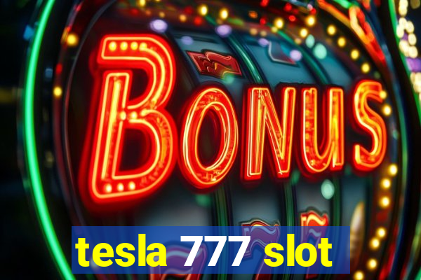 tesla 777 slot