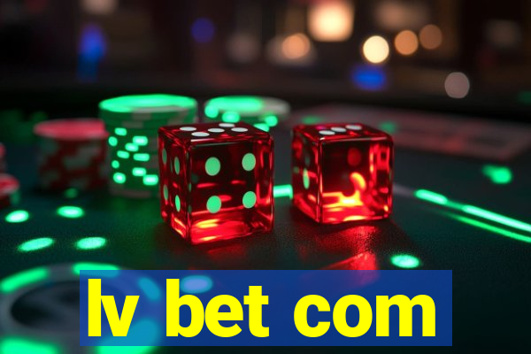 lv bet com