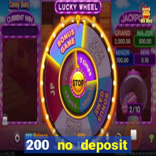 200 no deposit casino bonus