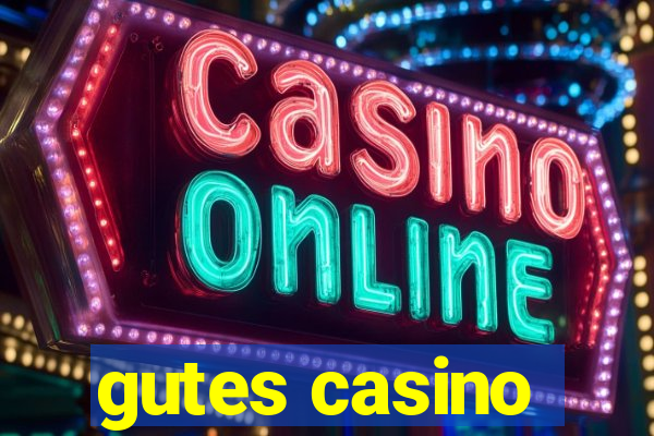 gutes casino