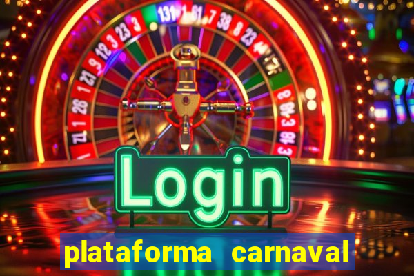 plataforma carnaval de ouro