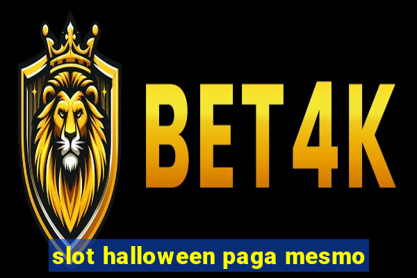 slot halloween paga mesmo