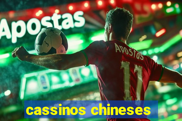 cassinos chineses