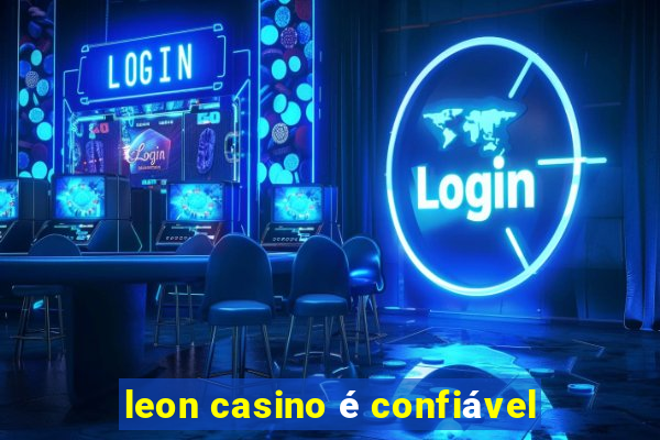 leon casino é confiável