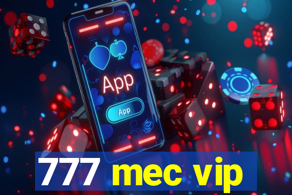 777 mec vip