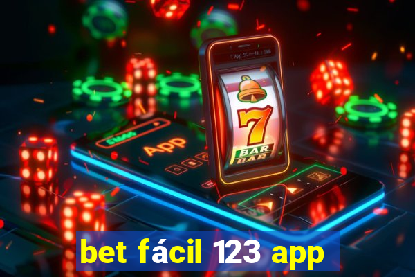 bet fácil 123 app