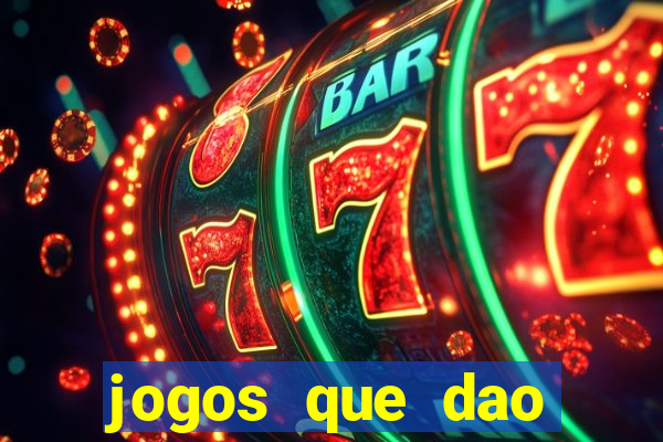 jogos que dao dinheiro no cadastro