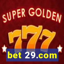 bet 29.com