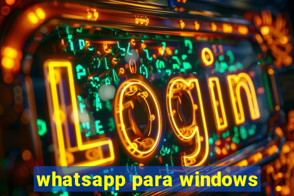 whatsapp para windows