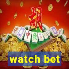 watch bet