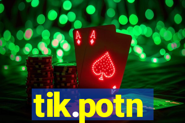 tik.potn