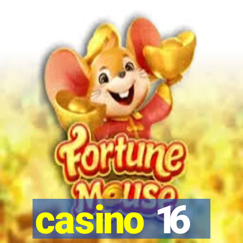 casino 16