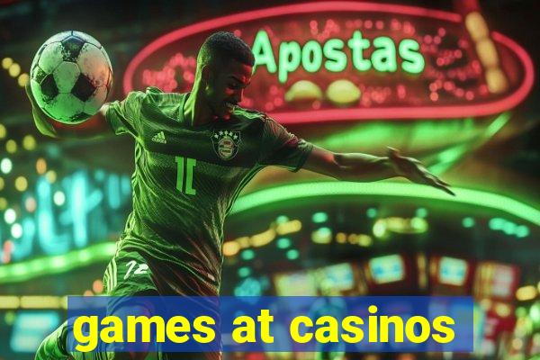 games at casinos