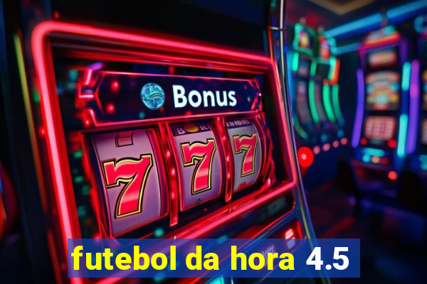 futebol da hora 4.5