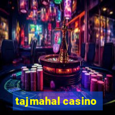 tajmahal casino