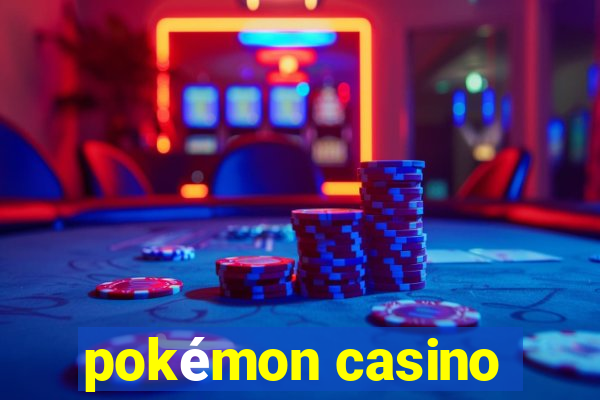 pokémon casino