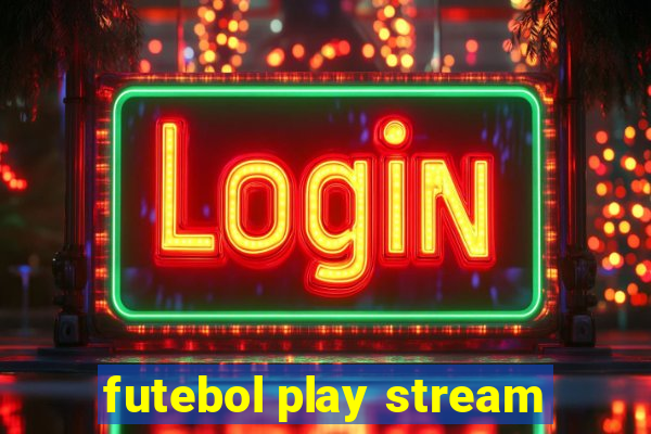 futebol play stream