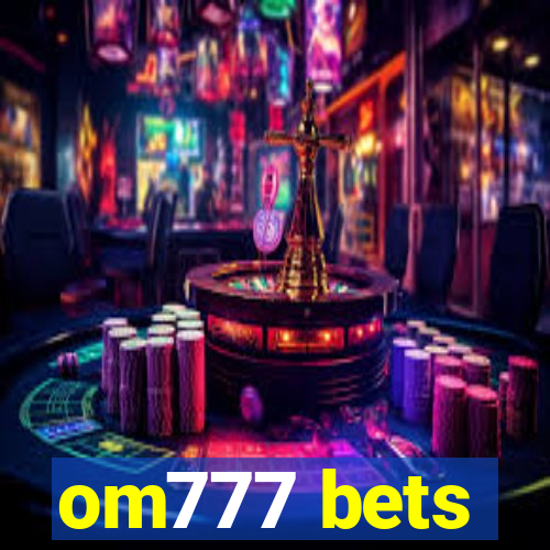 om777 bets