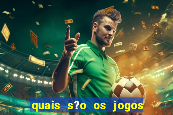 quais s?o os jogos que realmente dá dinheiro