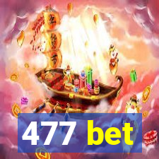 477 bet