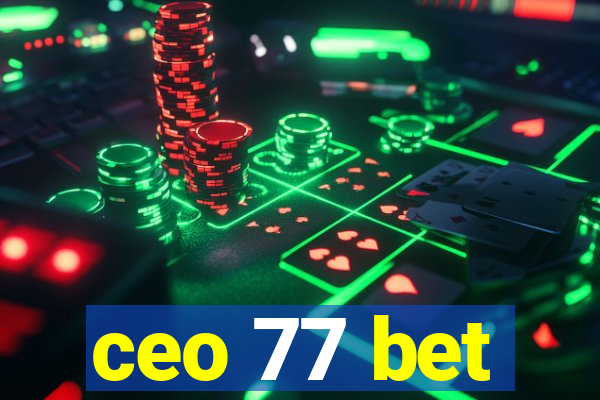 ceo 77 bet