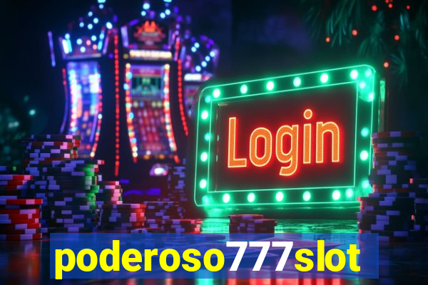 poderoso777slot