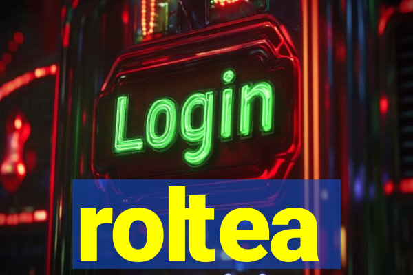 roltea