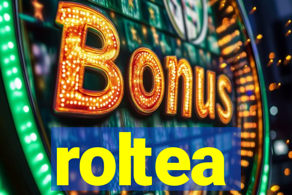 roltea