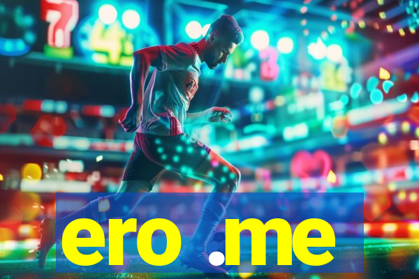 ero .me