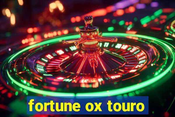 fortune ox touro