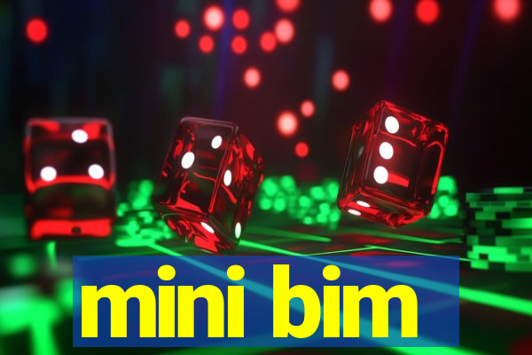 mini bim